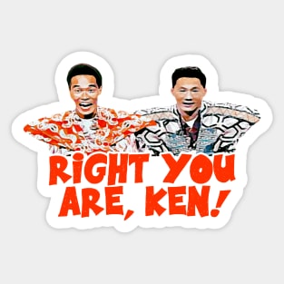 Right You Are, Ken! Sticker